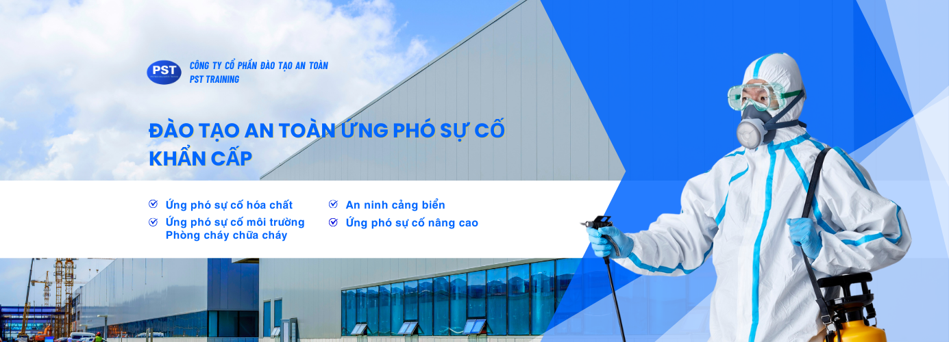 ĐÀO TẠO AN TOÀN ỨNG PHÓ SỰ CỐ KHẨN CẤP